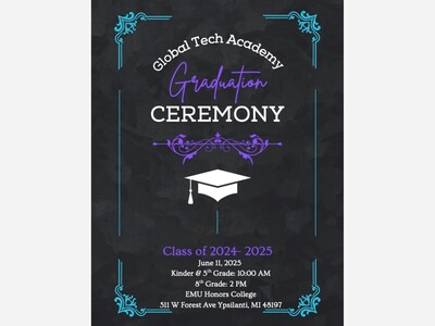 Global Tech Academy Graduation Ceremony K-5 10:00 am 8th 2:00 pm